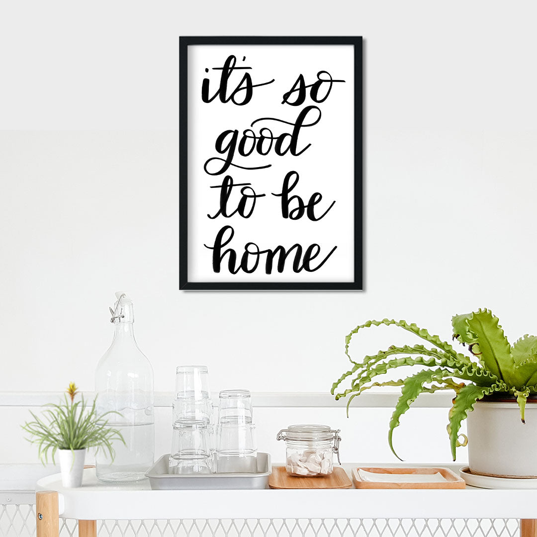 It's So Good To Be Home Print- Digital Download